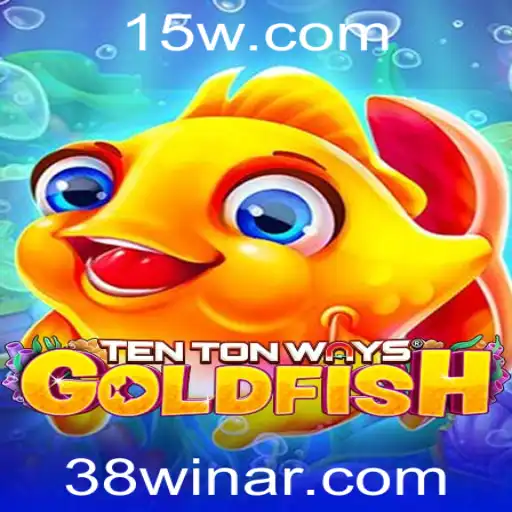 Explorando o Fascinante Jogo TenTonWaysGoldfish com a Palavra-Chave 38win